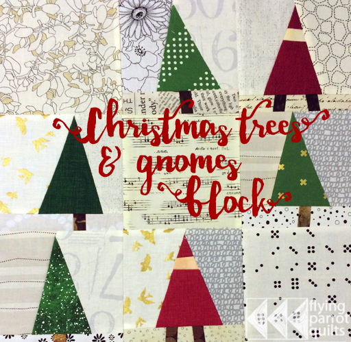 Gnomes & Trees quilt block tutorial | Flying Parrot Quilts